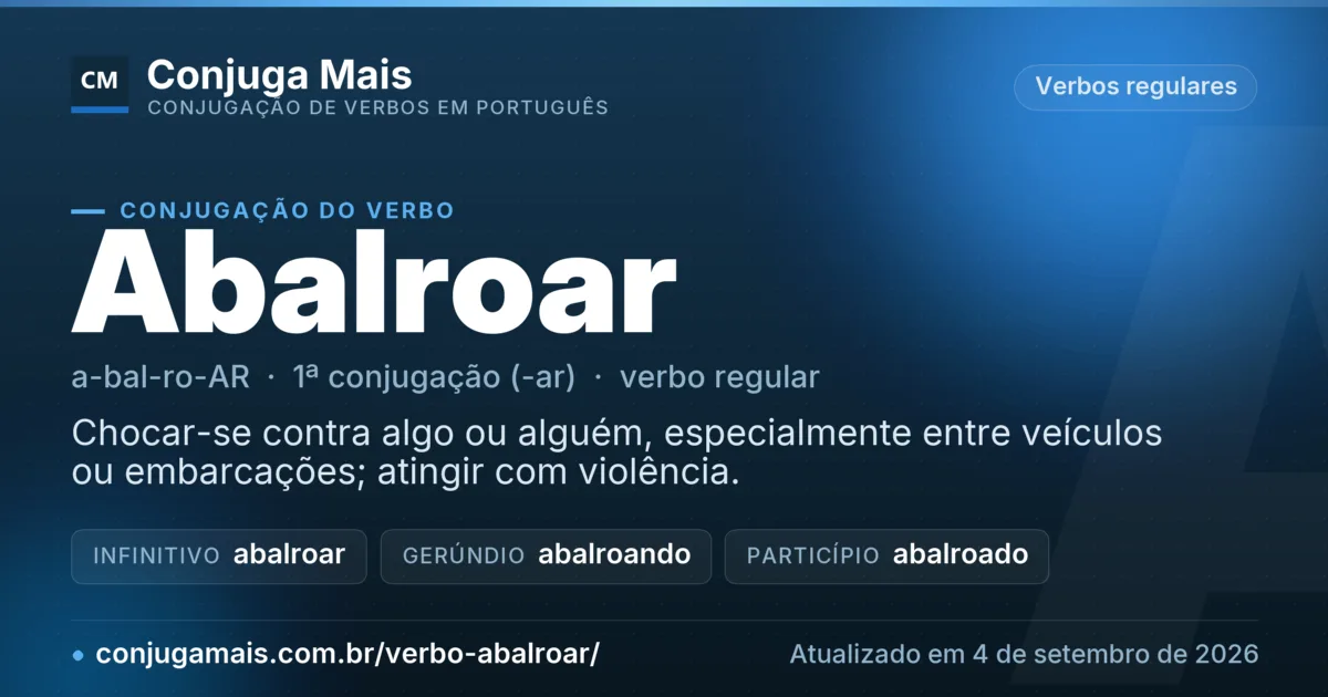 Cartão do verbo abalroar com definição, formas principais, endereço da página e data de atualização.