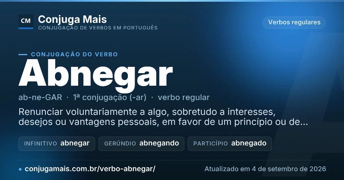 Cartão do verbo abnegar com definição, formas principais, endereço da página e data de atualização.