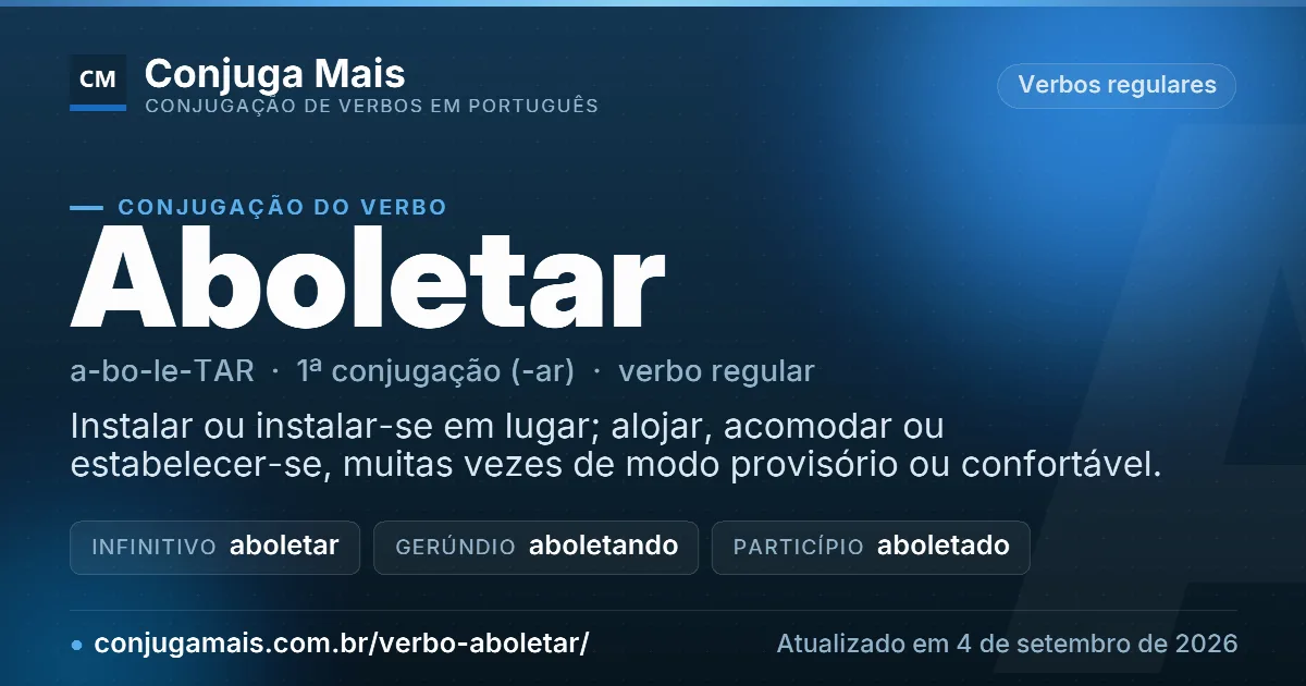 Cartão do verbo aboletar com definição, formas principais, endereço da página e data de atualização.