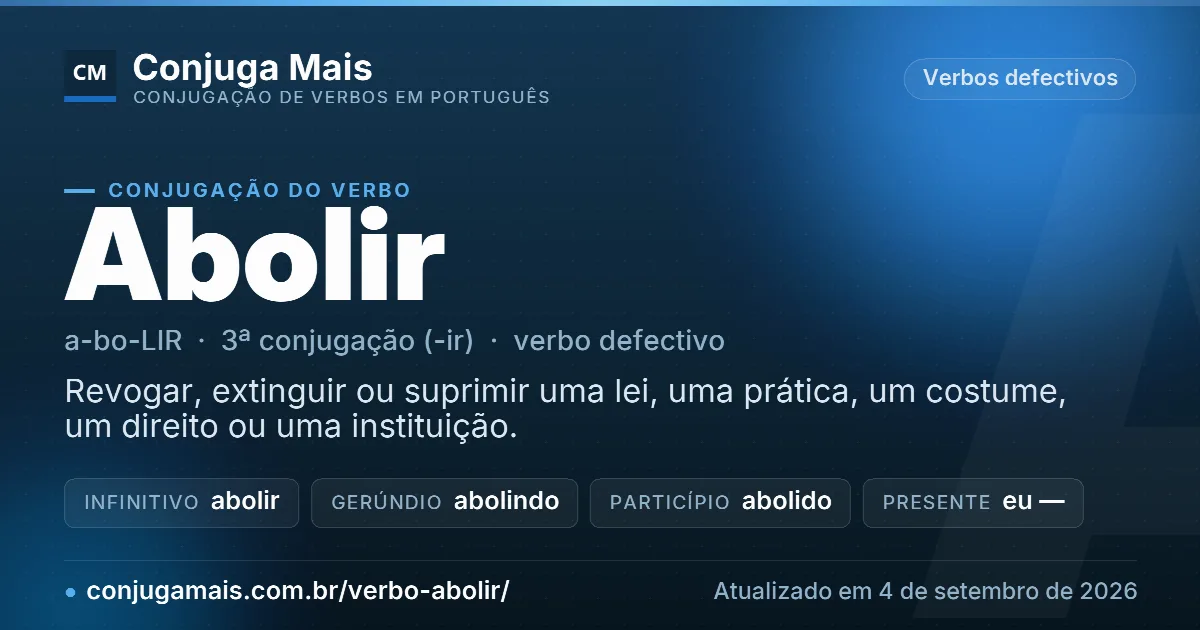 Cartão do verbo abolir com definição, formas principais, endereço da página e data de atualização.