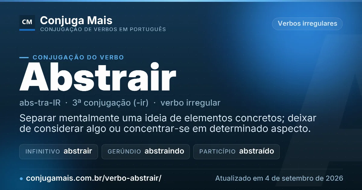 Cartão do verbo abstrair com definição, formas principais, endereço da página e data de atualização.