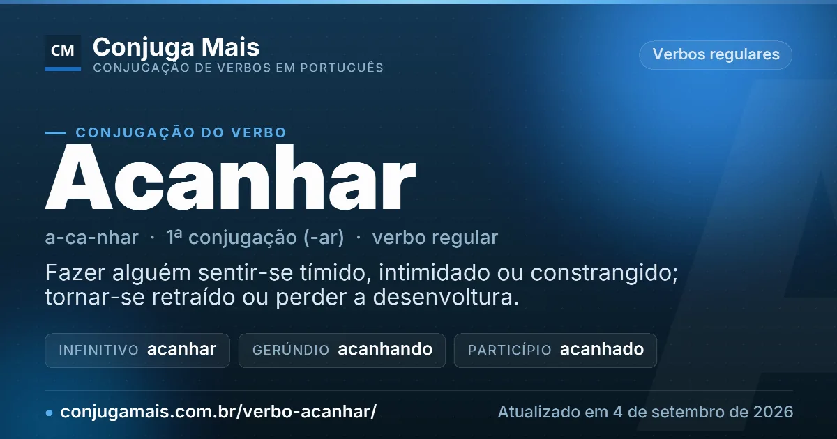 Cartão do verbo acanhar com definição, formas principais, endereço da página e data de atualização.