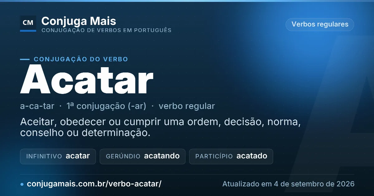 Cartão do verbo acatar com definição, formas principais, endereço da página e data de atualização.