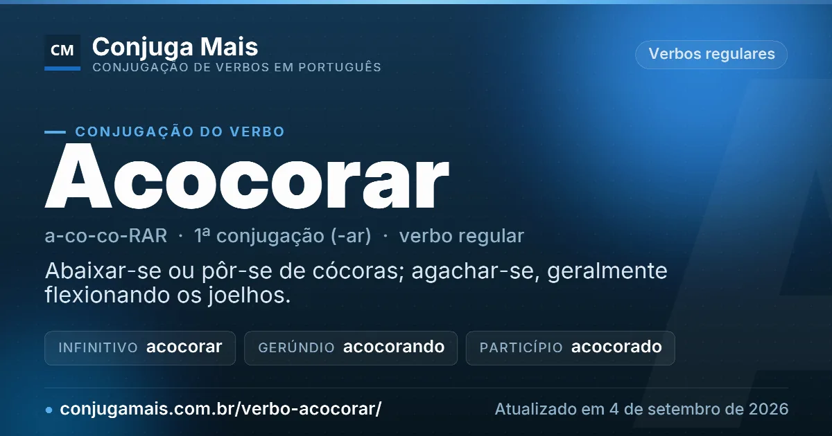 Cartão do verbo acocorar com definição, formas principais, endereço da página e data de atualização.