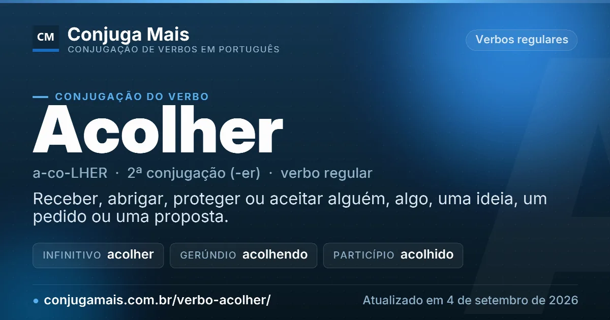 Cartão do verbo acolher com definição, formas principais, endereço da página e data de atualização.