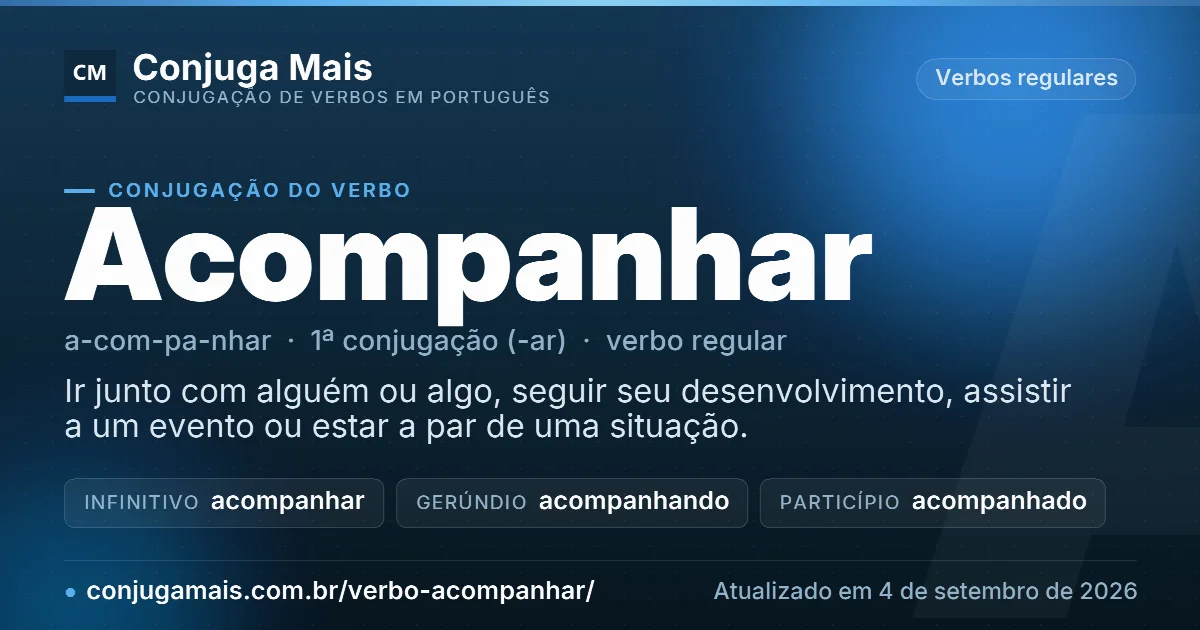 Cartão do verbo acompanhar com definição, formas principais, endereço da página e data de atualização.