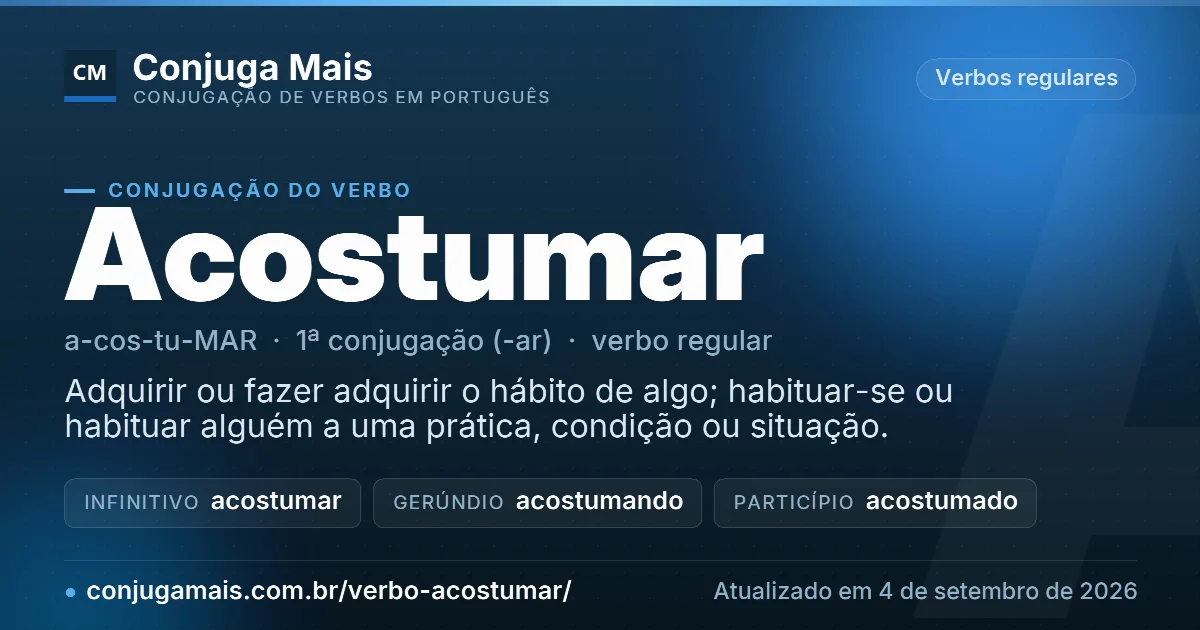 Cartão do verbo acostumar com definição, formas principais, endereço da página e data de atualização.