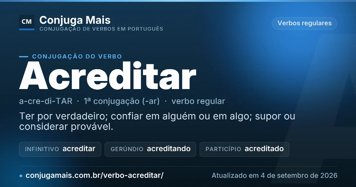 Cartão do verbo acreditar com definição, formas principais, endereço da página e data de atualização.