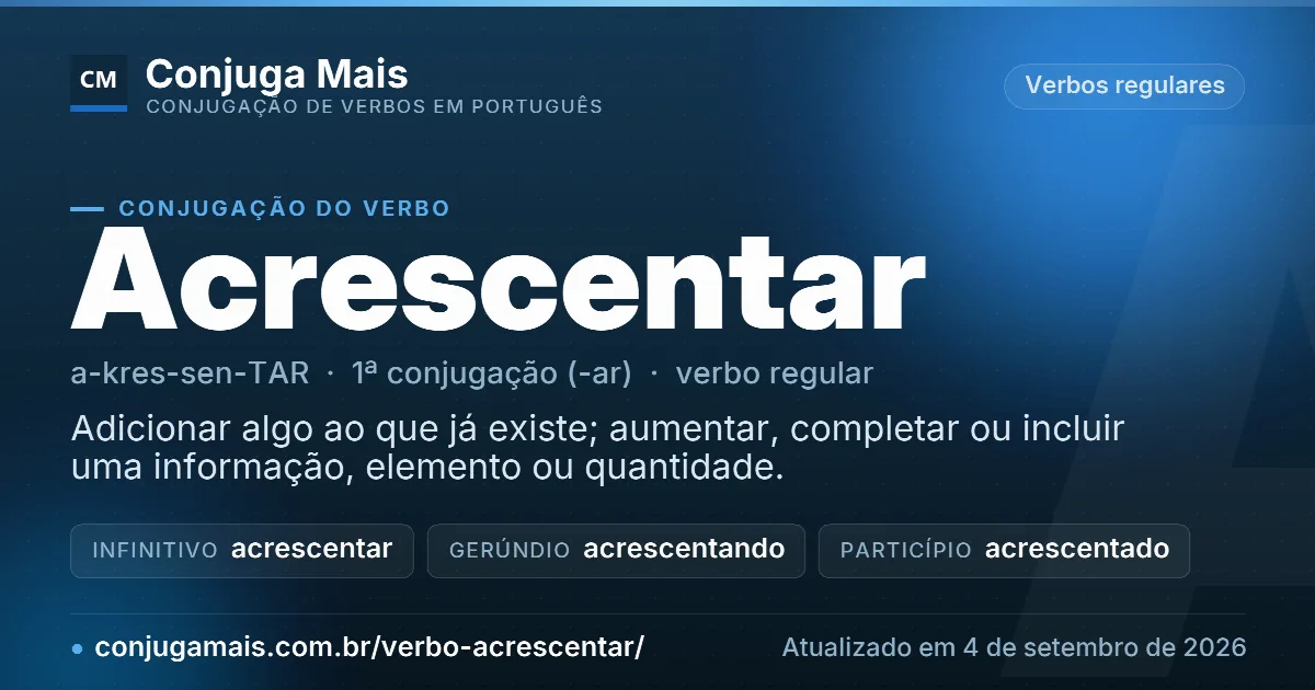 Cartão do verbo acrescentar com definição, formas principais, endereço da página e data de atualização.