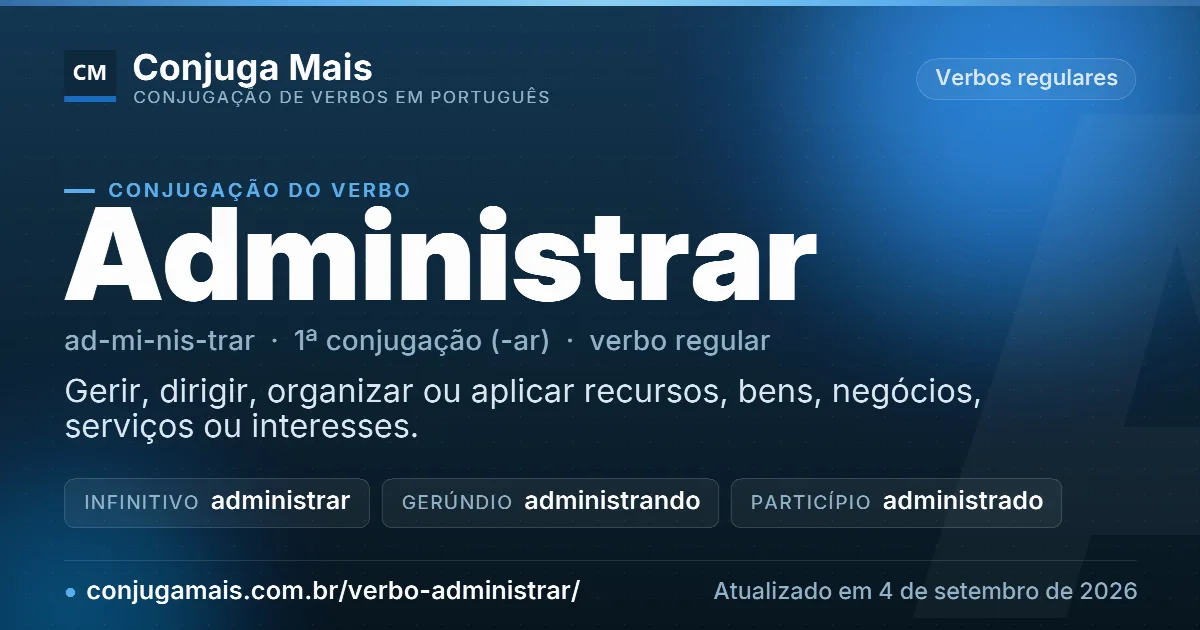 Cartão do verbo administrar com definição, formas principais, endereço da página e data de atualização.