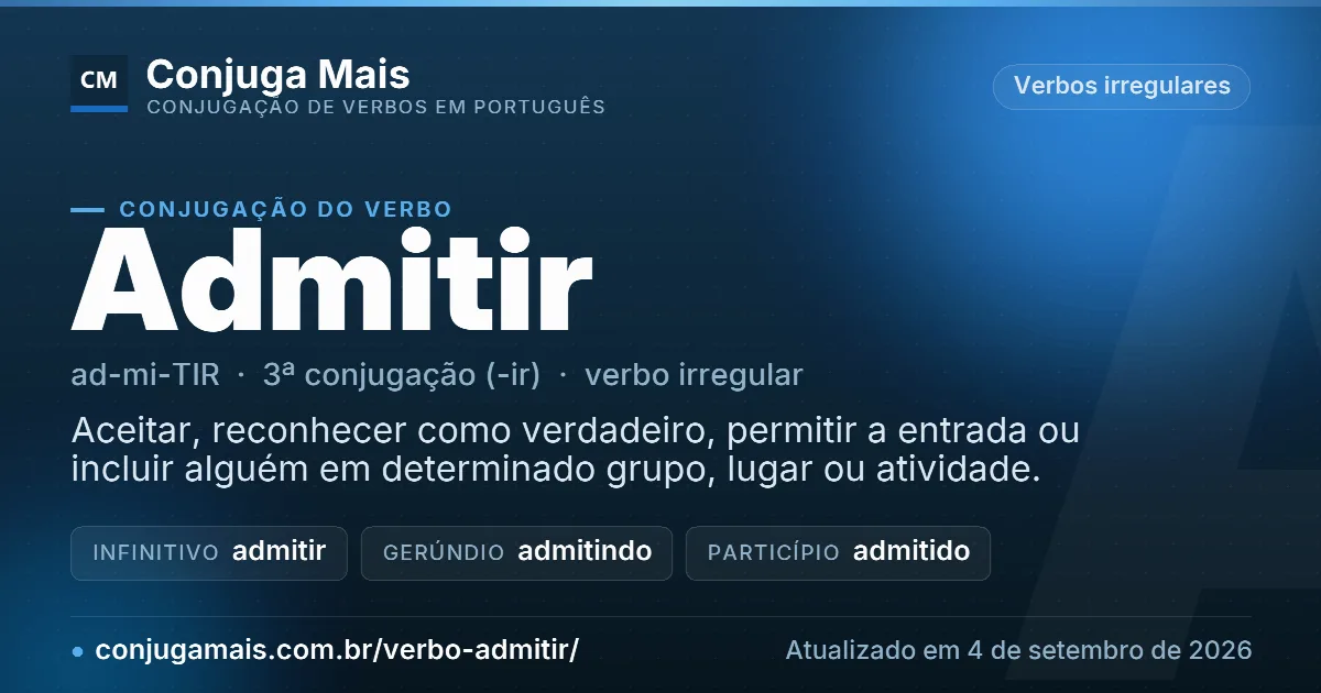 Cartão do verbo admitir com definição, formas principais, endereço da página e data de atualização.