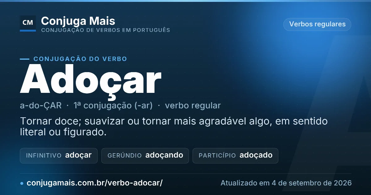 Cartão do verbo adoçar com definição, formas principais, endereço da página e data de atualização.