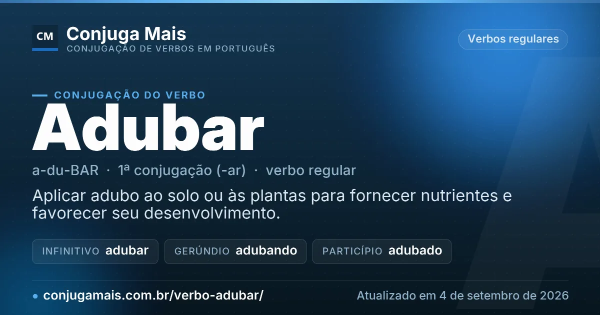 Cartão do verbo adubar com definição, formas principais, endereço da página e data de atualização.