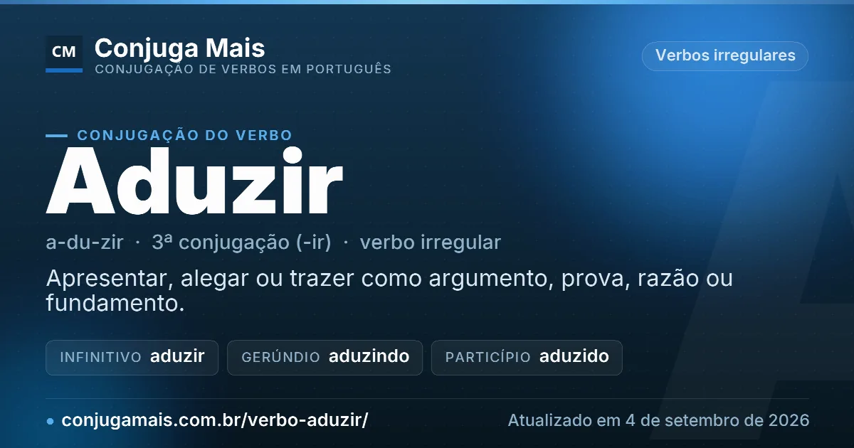 Cartão do verbo aduzir com definição, formas principais, endereço da página e data de atualização.