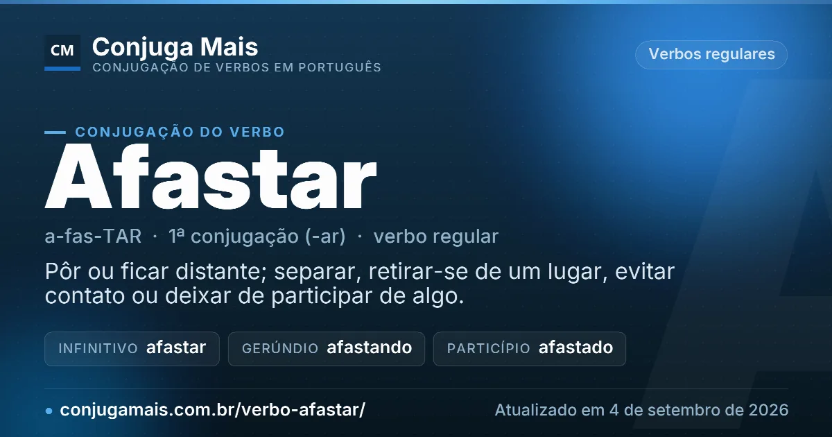 Cartão do verbo afastar com definição, formas principais, endereço da página e data de atualização.