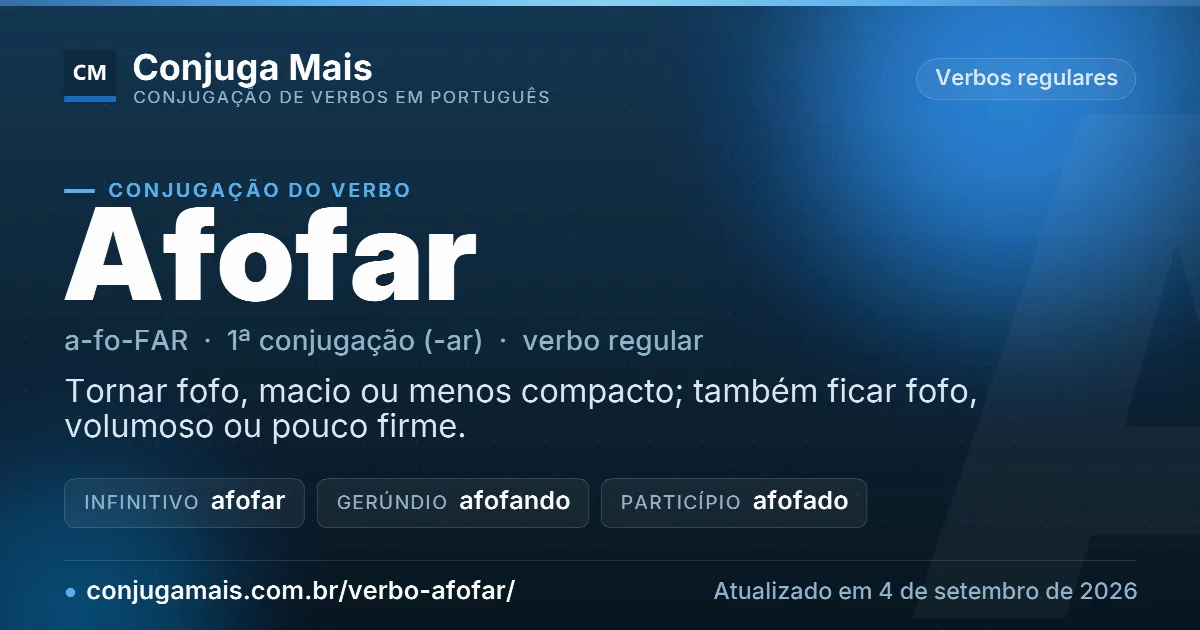 Cartão do verbo afofar com definição, formas principais, endereço da página e data de atualização.