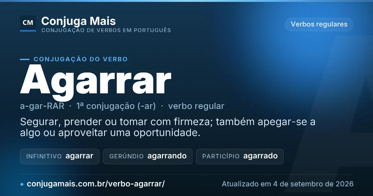 Cartão do verbo agarrar com definição, formas principais, endereço da página e data de atualização.