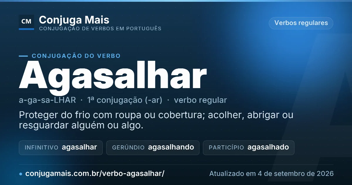 Cartão do verbo agasalhar com definição, formas principais, endereço da página e data de atualização.