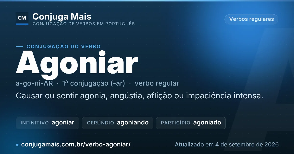 Cartão do verbo agoniar com definição, formas principais, endereço da página e data de atualização.