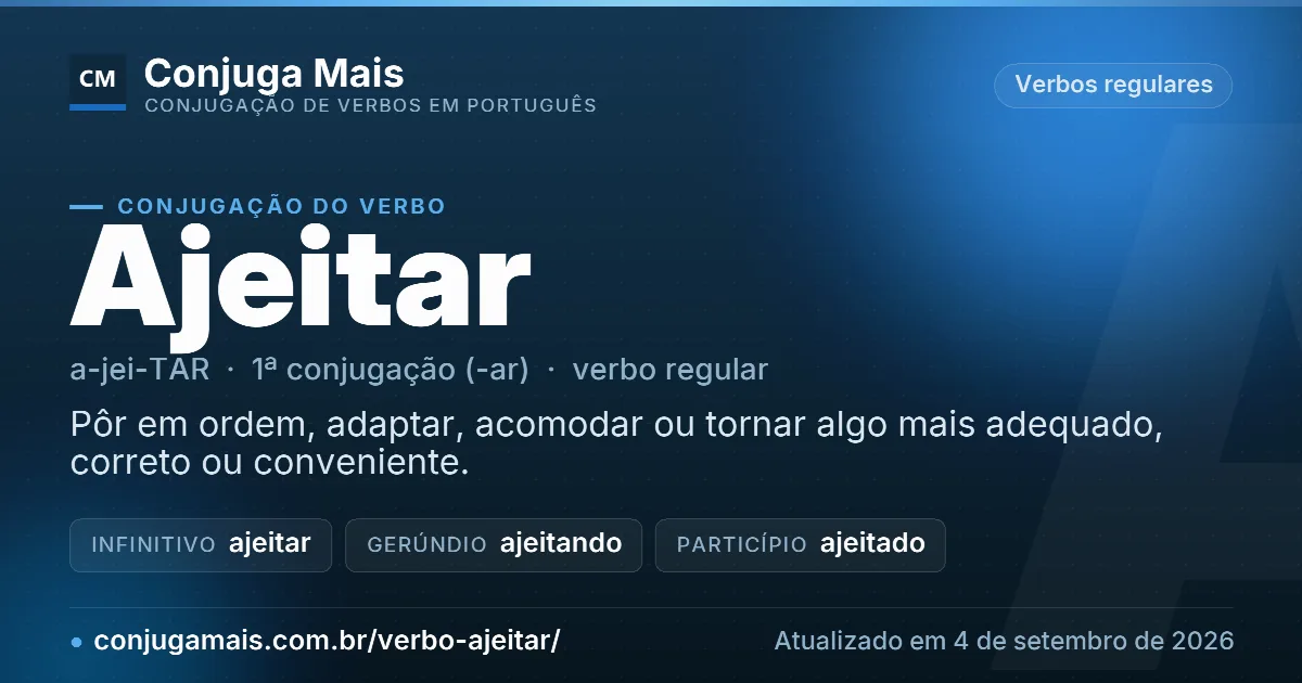 Cartão do verbo ajeitar com definição, formas principais, endereço da página e data de atualização.