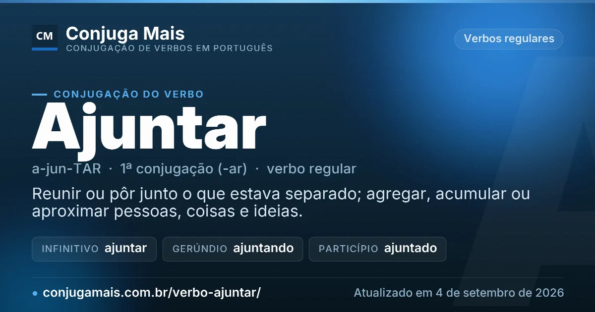 Cartão do verbo ajuntar com definição, formas principais, endereço da página e data de atualização.