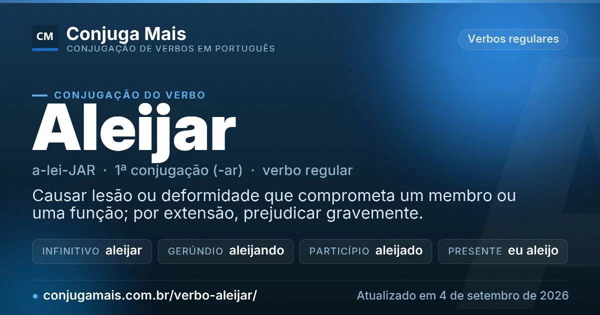 Cartão do verbo aleijar com definição, formas principais, endereço da página e data de atualização.