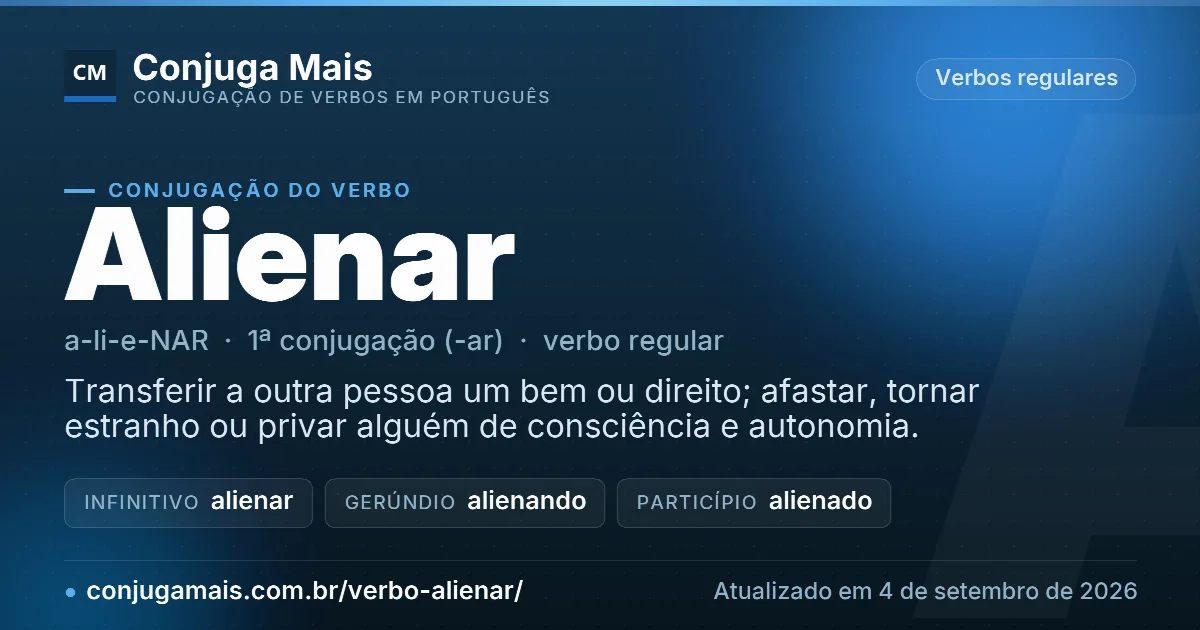 Cartão do verbo alienar com definição, formas principais, endereço da página e data de atualização.