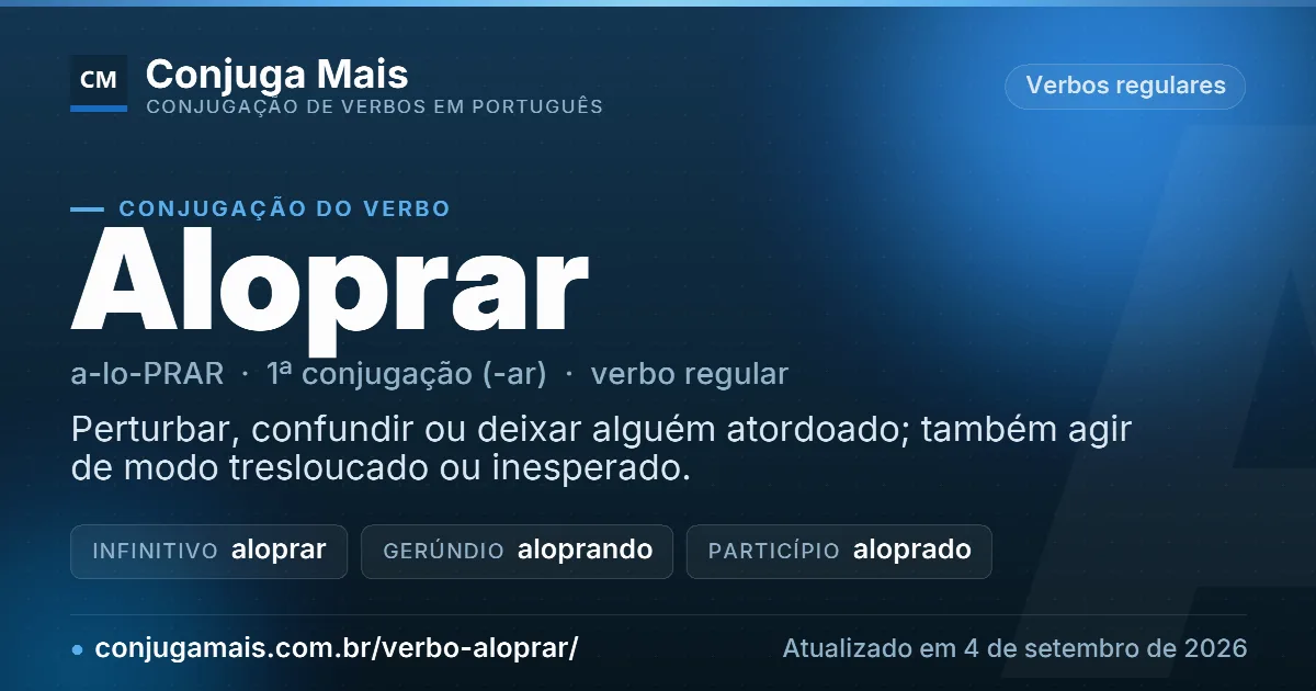 Cartão do verbo aloprar com definição, formas principais, endereço da página e data de atualização.