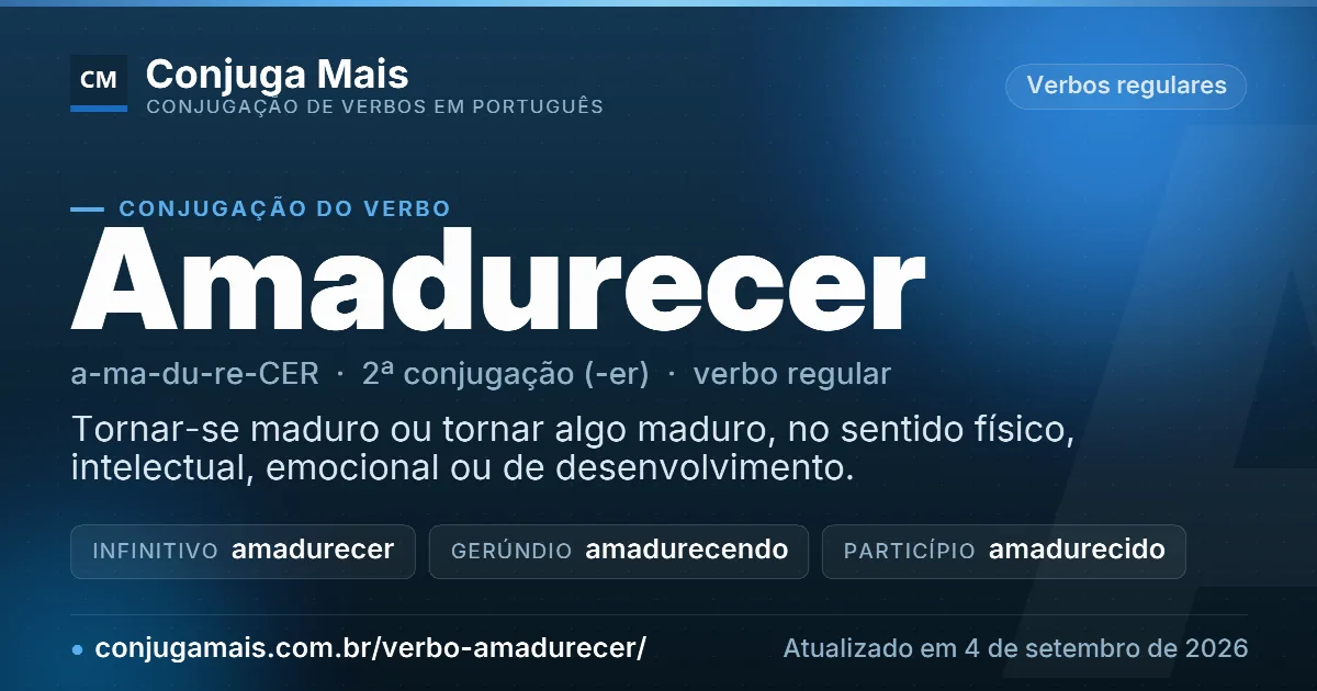 Cartão do verbo amadurecer com definição, formas principais, endereço da página e data de atualização.