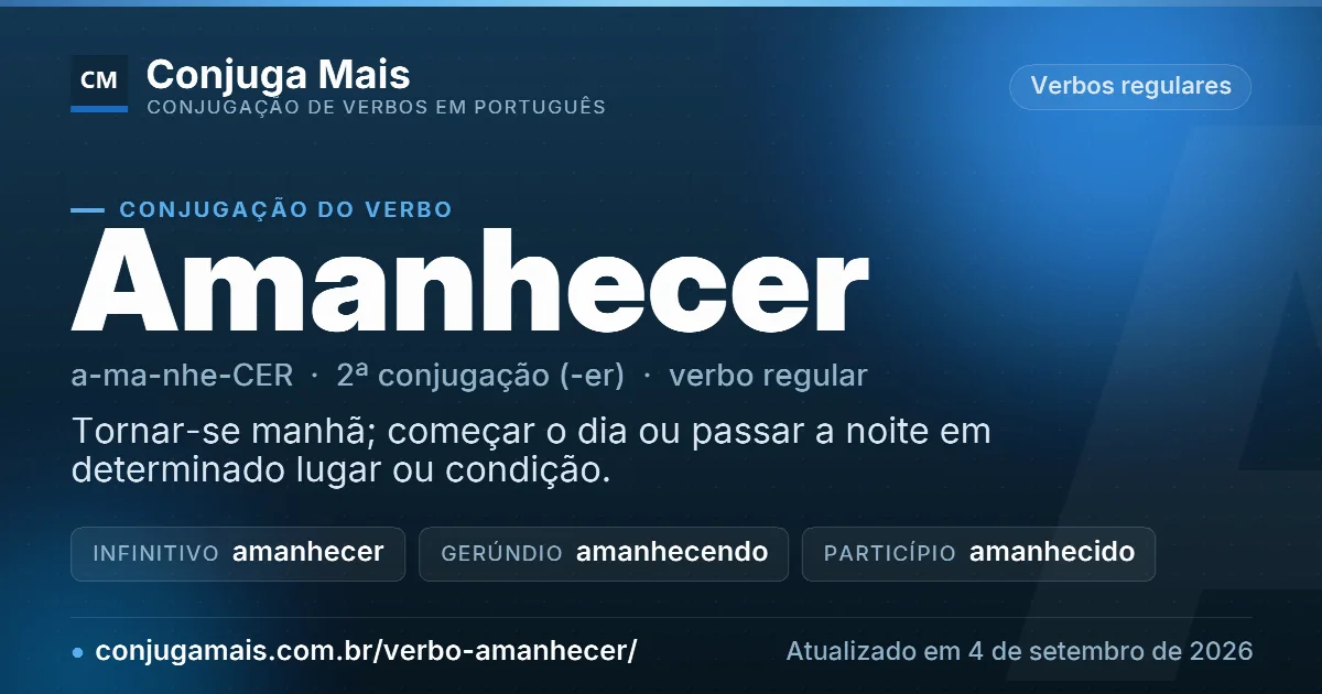 Cartão do verbo amanhecer com definição, formas principais, endereço da página e data de atualização.