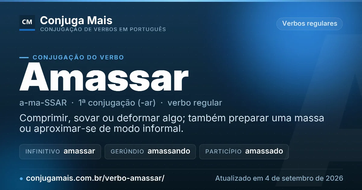 Cartão do verbo amassar com definição, formas principais, endereço da página e data de atualização.