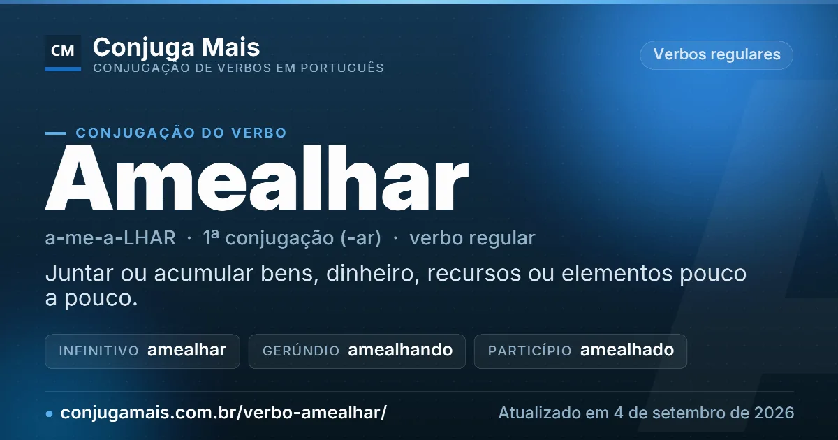 Cartão do verbo amealhar com definição, formas principais, endereço da página e data de atualização.