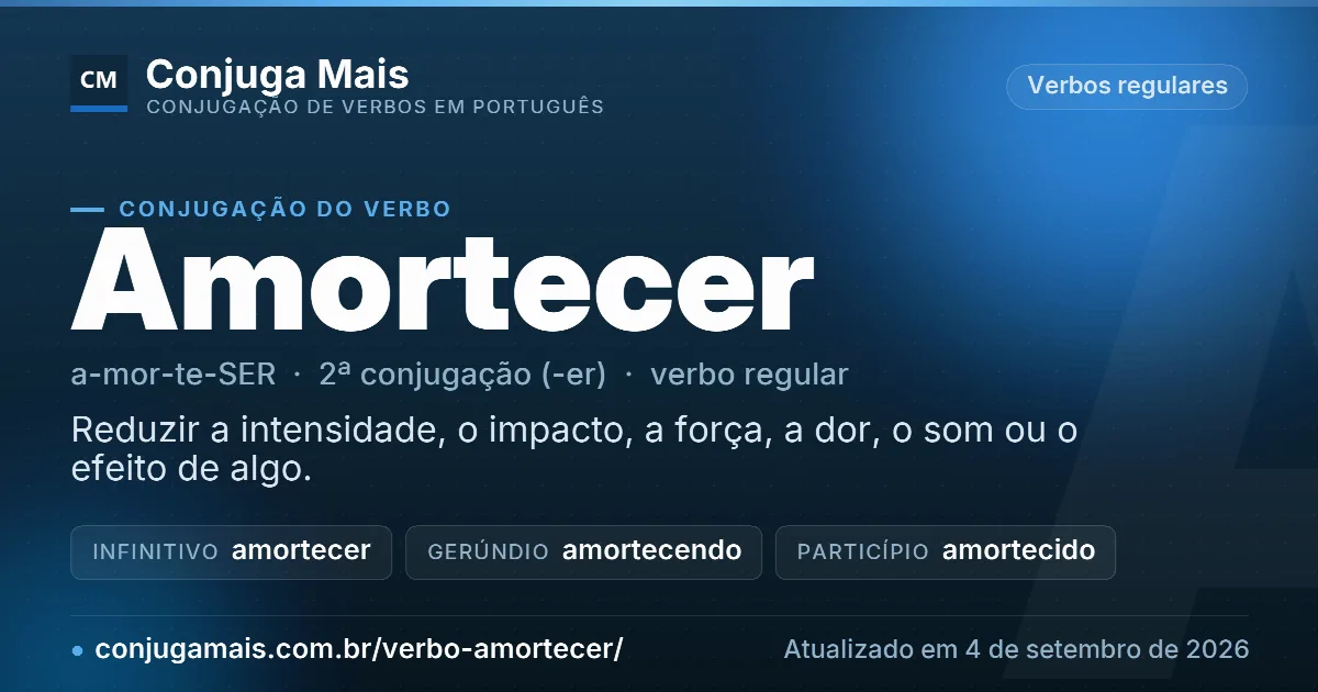 Cartão do verbo amortecer com definição, formas principais, endereço da página e data de atualização.