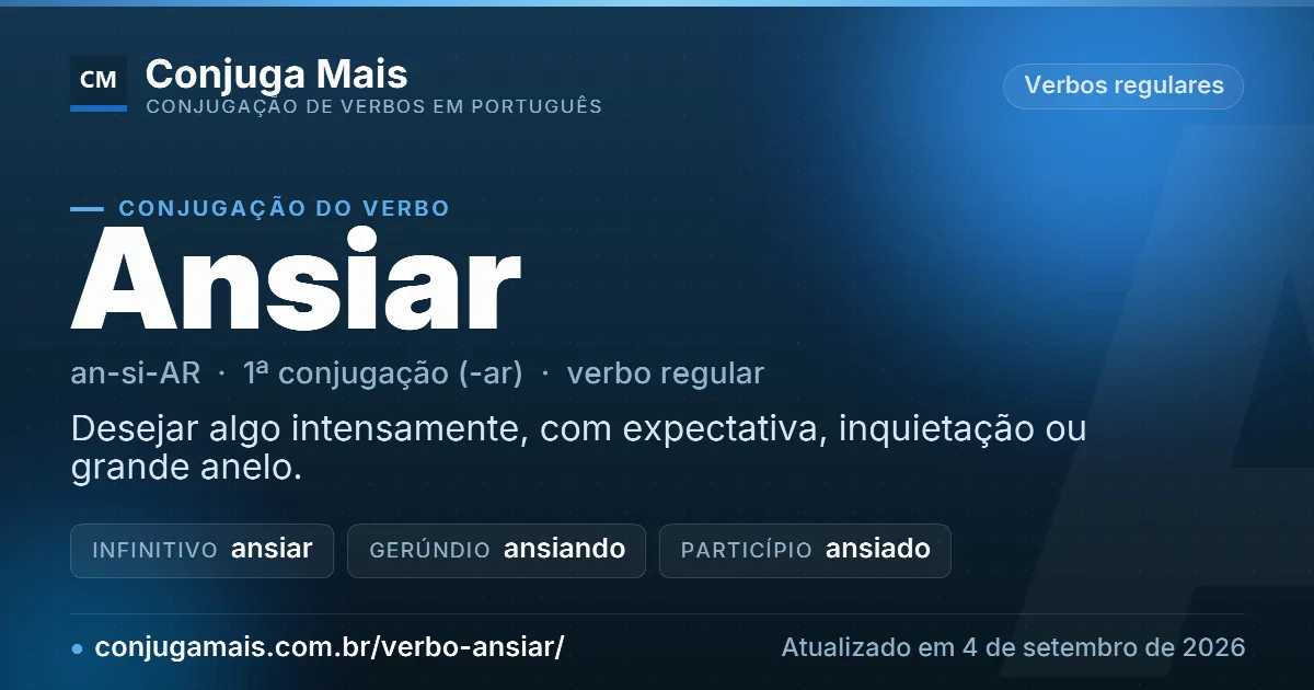 Cartão do verbo ansiar com definição, formas principais, endereço da página e data de atualização.