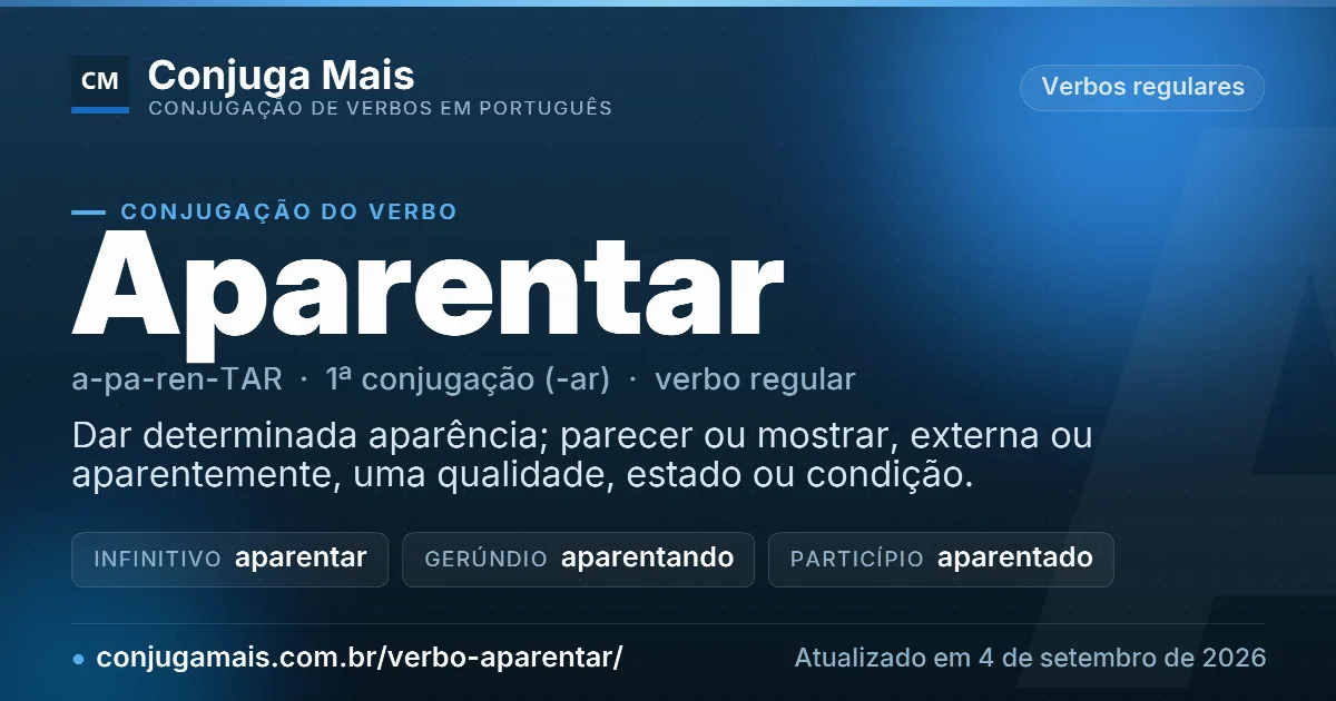 Cartão do verbo aparentar com definição, formas principais, endereço da página e data de atualização.