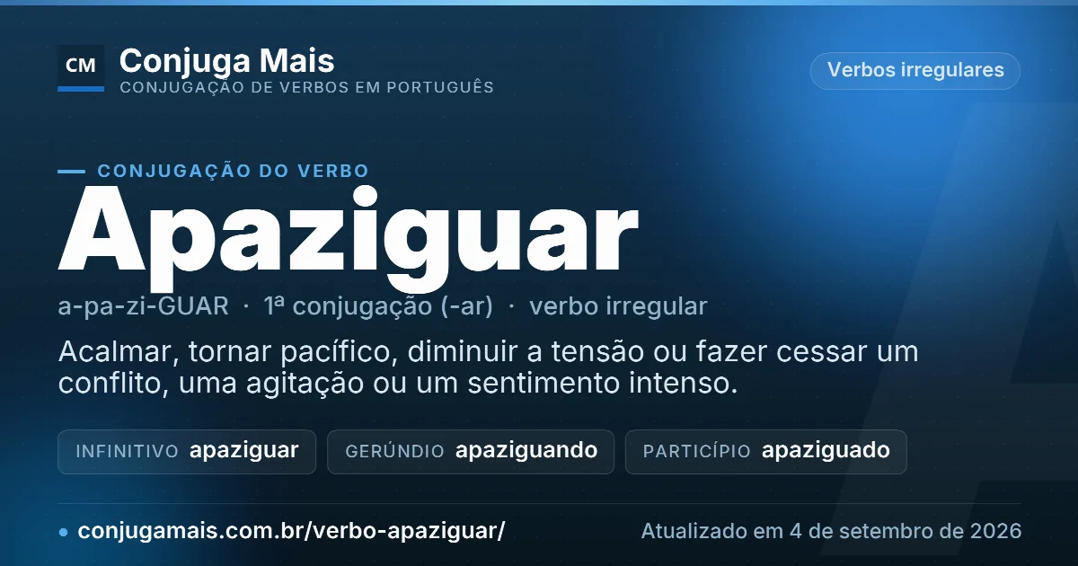 Cartão do verbo apaziguar com definição, formas principais, endereço da página e data de atualização.