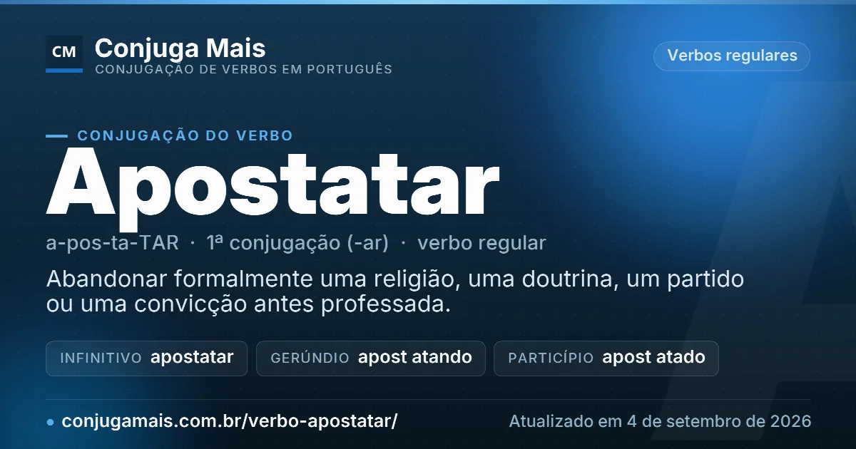 Cartão do verbo apostatar com definição, formas principais, endereço da página e data de atualização.