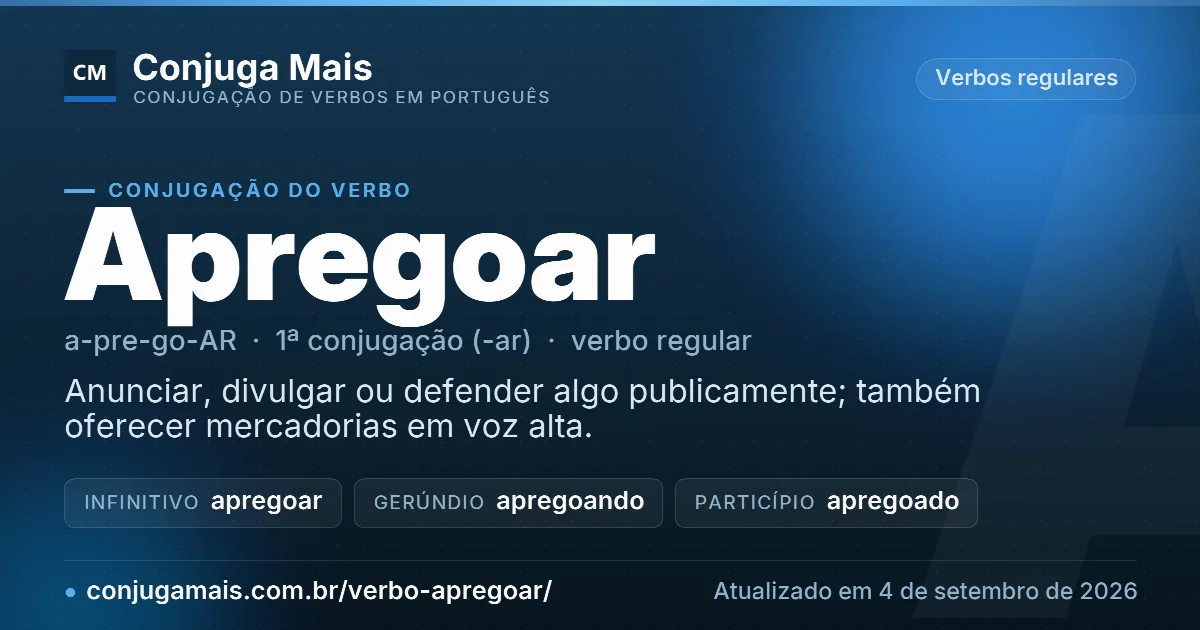 Cartão do verbo apregoar com definição, formas principais, endereço da página e data de atualização.