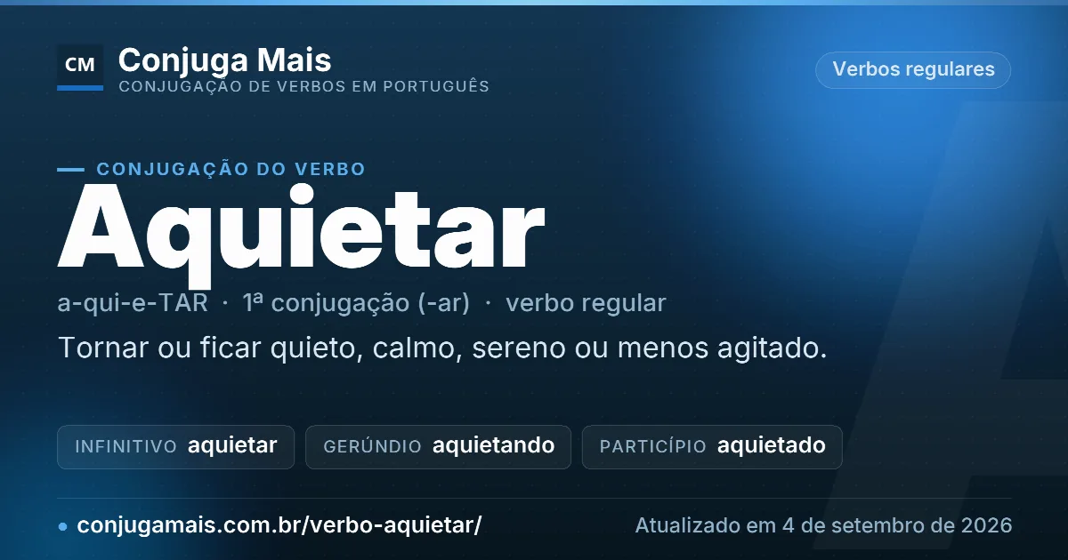 Cartão do verbo aquietar com definição, formas principais, endereço da página e data de atualização.