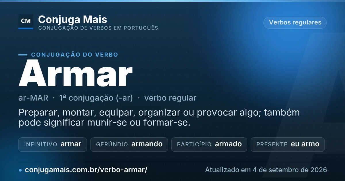 Cartão do verbo armar com definição, formas principais, endereço da página e data de atualização.