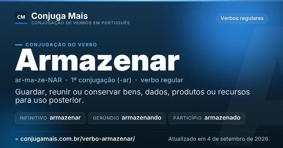 Cartão do verbo armazenar com definição, formas principais, endereço da página e data de atualização.