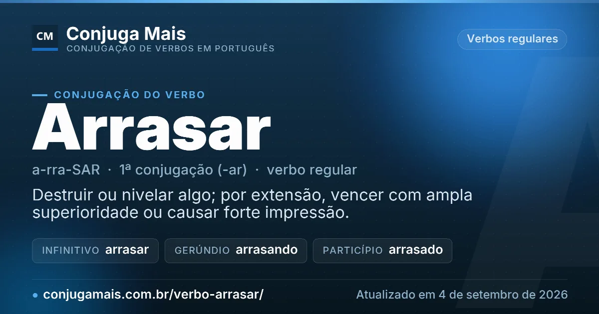 Cartão do verbo arrasar com definição, formas principais, endereço da página e data de atualização.