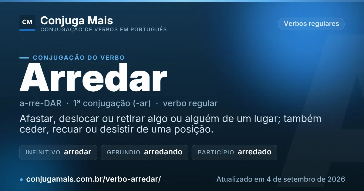 Cartão do verbo arredar com definição, formas principais, endereço da página e data de atualização.