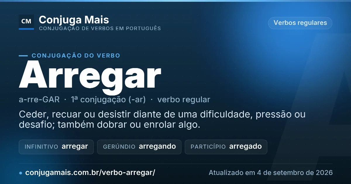 Cartão do verbo arregar com definição, formas principais, endereço da página e data de atualização.