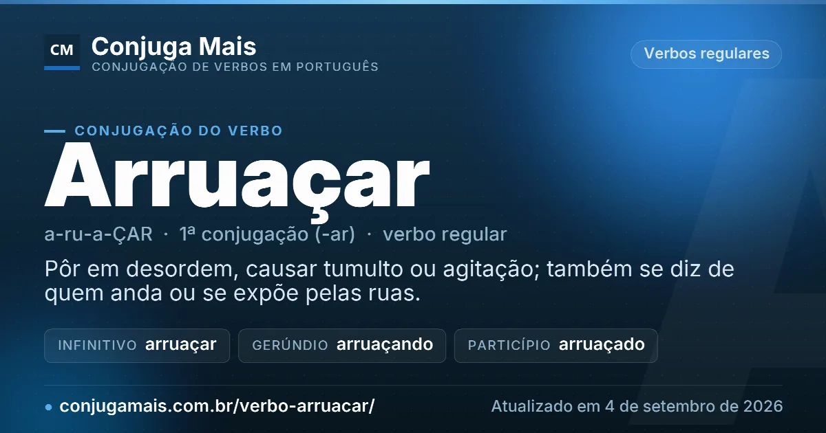 Cartão do verbo arruaçar com definição, formas principais, endereço da página e data de atualização.