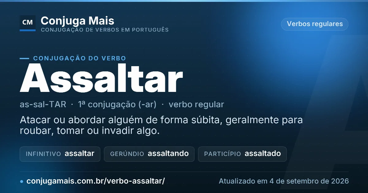 Cartão do verbo assaltar com definição, formas principais, endereço da página e data de atualização.