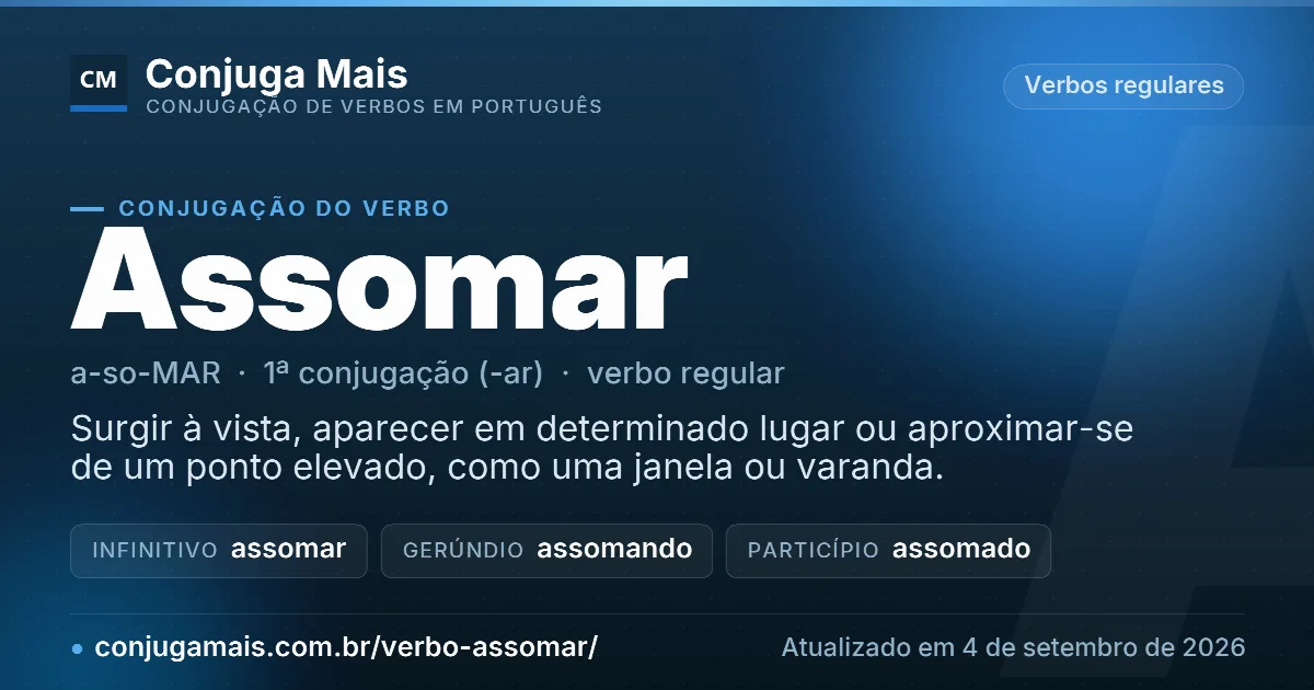 Cartão do verbo assomar com definição, formas principais, endereço da página e data de atualização.
