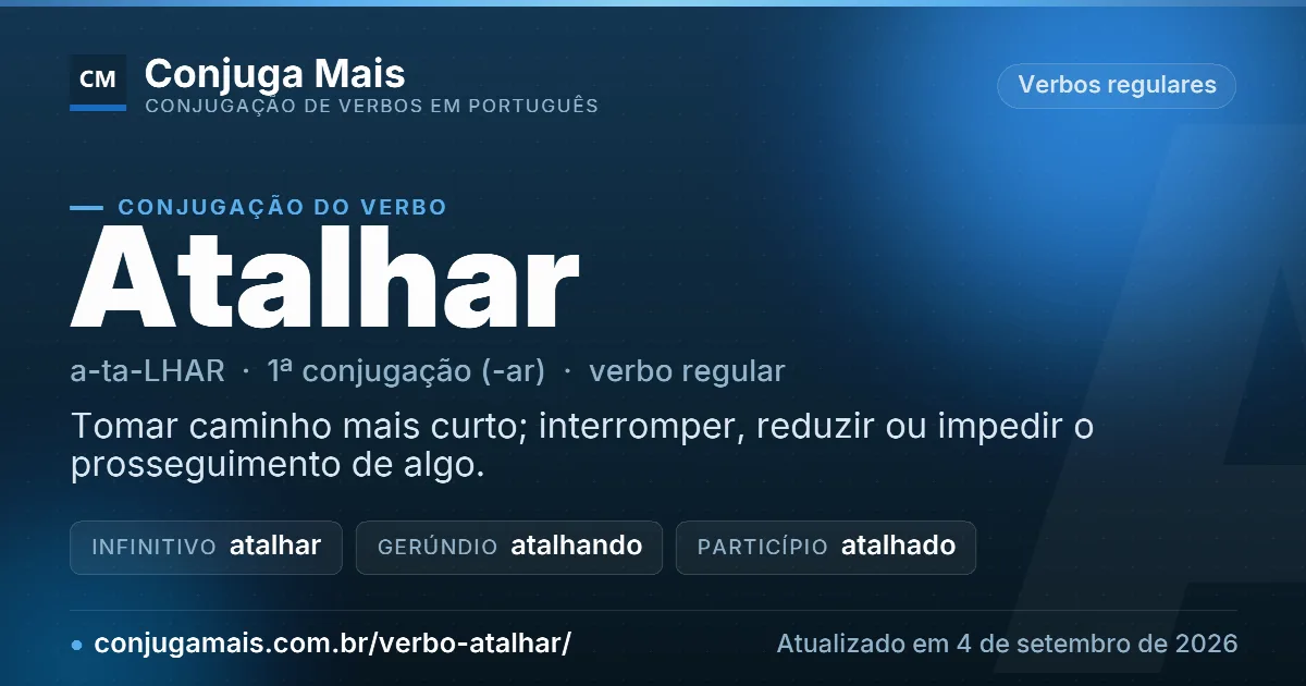 Cartão do verbo atalhar com definição, formas principais, endereço da página e data de atualização.