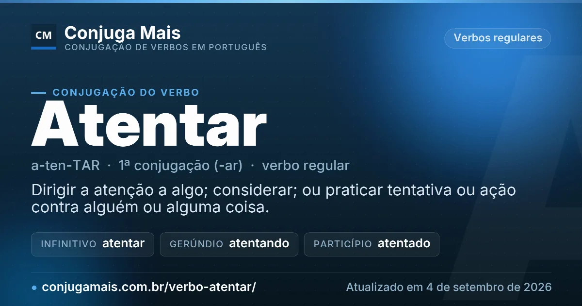 Cartão do verbo atentar com definição, formas principais, endereço da página e data de atualização.