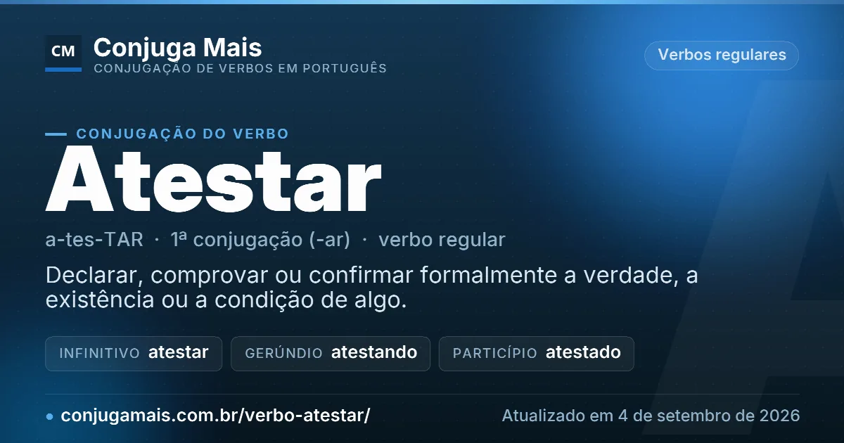 Cartão do verbo atestar com definição, formas principais, endereço da página e data de atualização.